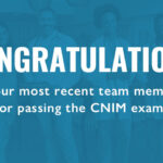 Congratulations to our most recent team members for passing the the CNIM exam